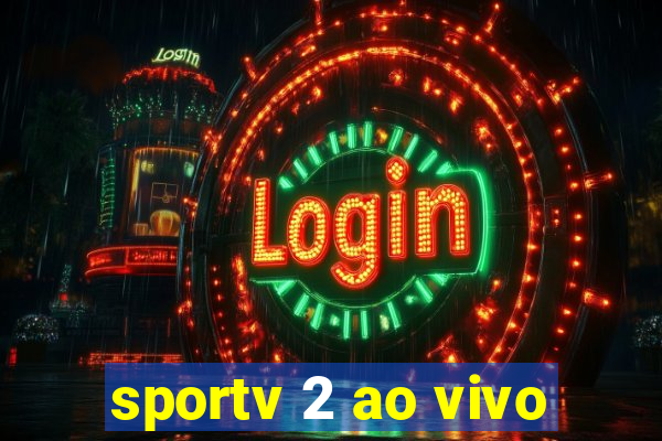 sportv 2 ao vivo